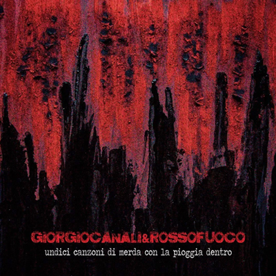 Giorgio Canali - Undici canzoni di merda con la pioggia dentro