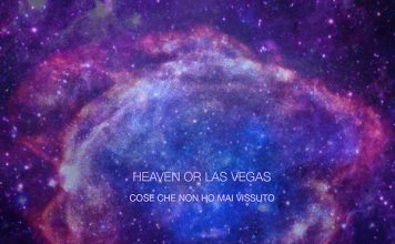 Heaven Or Las Vegas - Cose che non ho mai vissuto